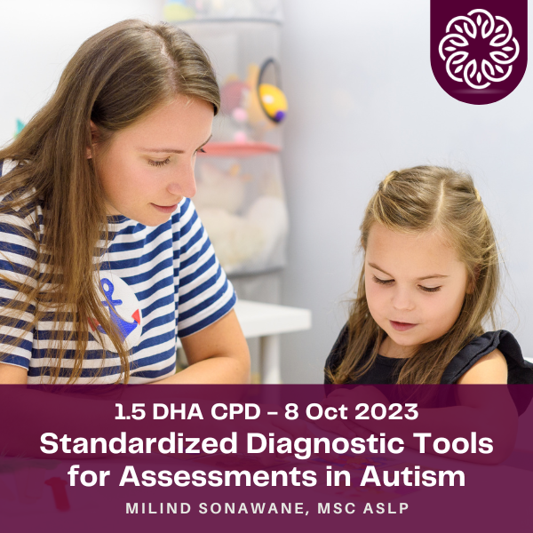 DHA CPD Series - Standardized Diagnostic Tools for Assessments in Autism